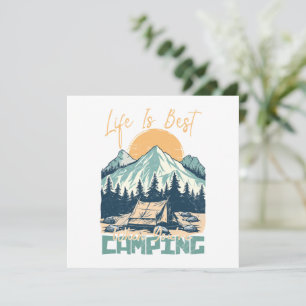 Life Is Best When You're Camping- Nature Adventure