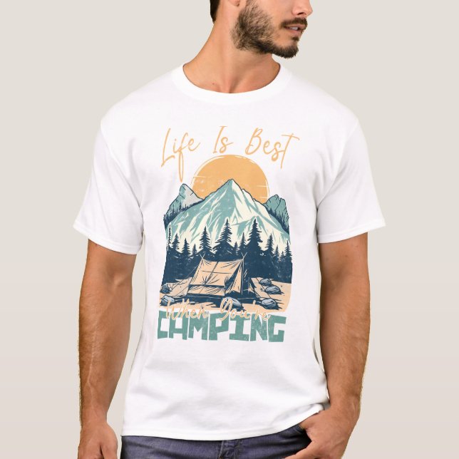Life Is Best When You're Camping- Nature Adventure T-Shirt (Front)