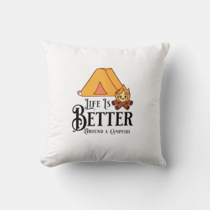 Life is Better around a Campfire Cushion