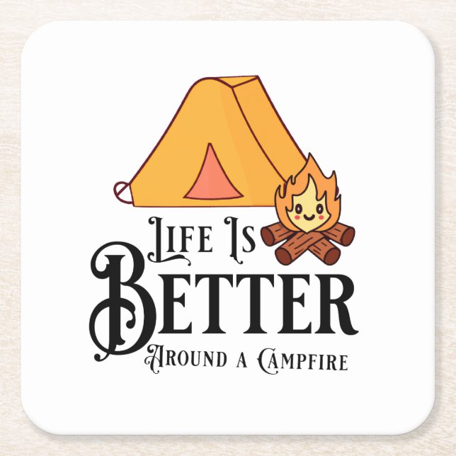Life is Better Around a Campfire Square Paper Coaster (Front)