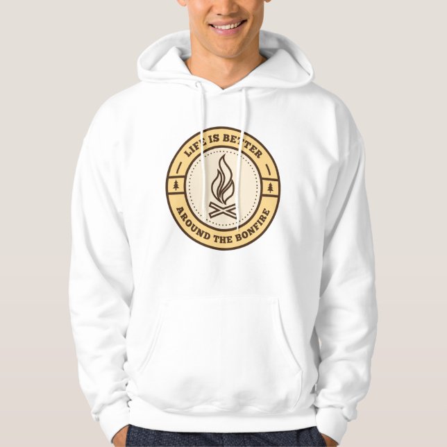 Life Is Better Around The Bonfire Hoodie (Front)