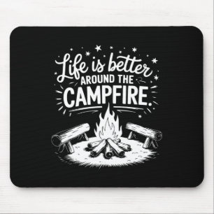 Life Is Better Around The Campfire - Camper Art De Mouse Pad