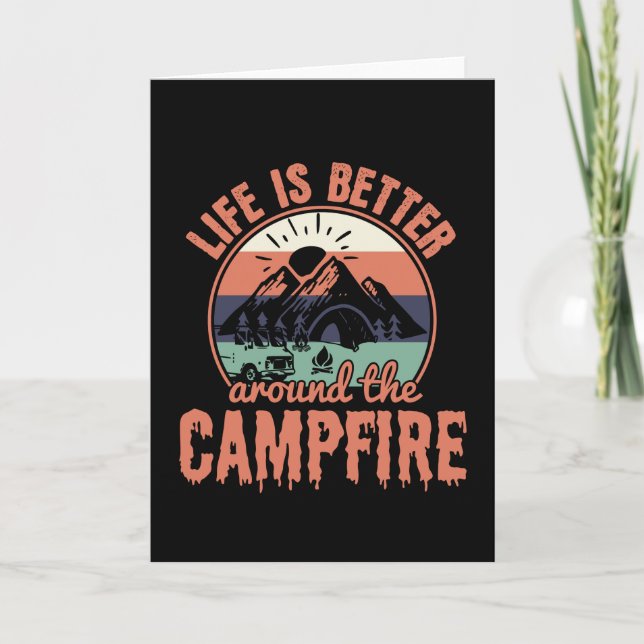 Life is better around the Campfire Camping Gifts Card (Front)