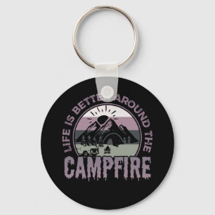 Life is better around the Campfire Camping Gifts Key Ring