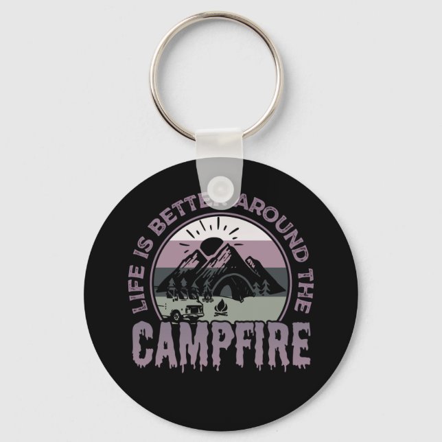 Life is better around the Campfire Camping Gifts Key Ring (Front)