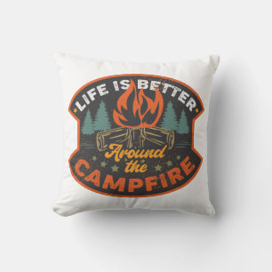 Life Is Better Around The Campfire Cushion