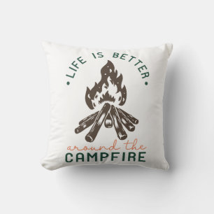 Life Is Better Around The Campfire Cushion