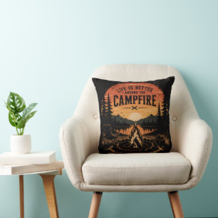 Life Is Better Around the Campfire Cushion