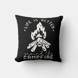 Life Is Better Around The Campfire Cushion