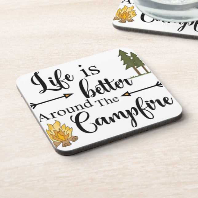Life is Better Around the Campfire on a  Coaster (Left Side)