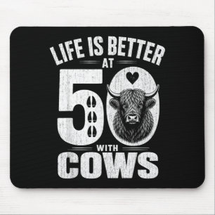 Life Is Better At 50 With Highland Cows Funny 50th Mouse Pad