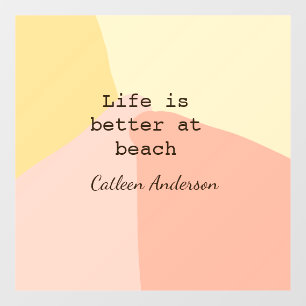 Life is better at beach yellow orange boho rustic 