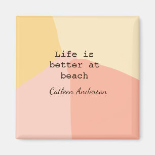Life is better at beach yellow orange boho rustic  magnet