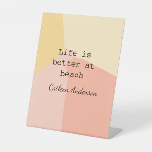 Life is better at beach yellow orange boho rustic pedestal sign