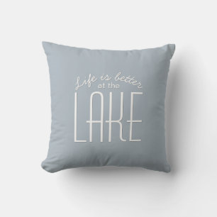 Life is Better at Lake Cute Quote Chic Typography Cushion