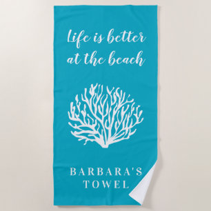 Life is better at the beach azure blue white coral towel