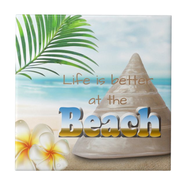 Life is Better at the Beach Ceramic Tile (Front)