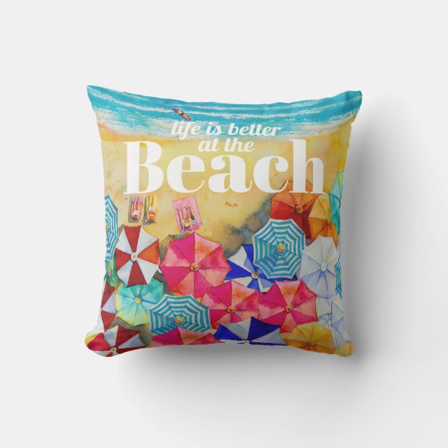 Life is Better at the Beach Cushion (Front)