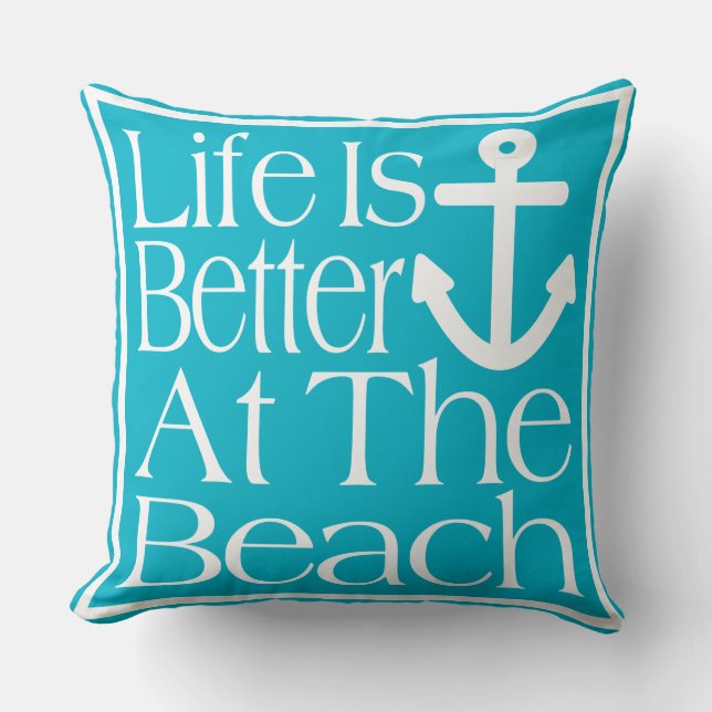 Life Is Better At The Beach Cushion (Front)