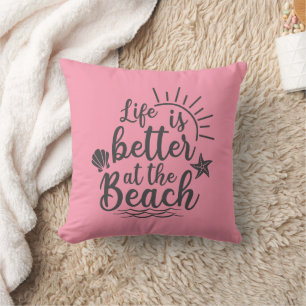 Life is better at the Beach Cushion