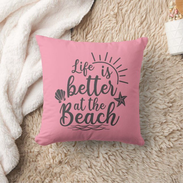 Life is better at the Beach Cushion (Blanket)