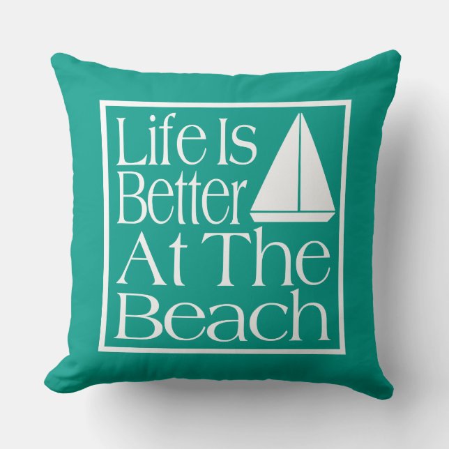 Life Is Better At The Beach Cushion (Front)