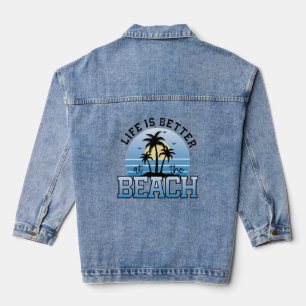 Life Is Better at the Beach Denim Jacket