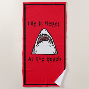 Life Is Better At The Beach Horror Shark Towel