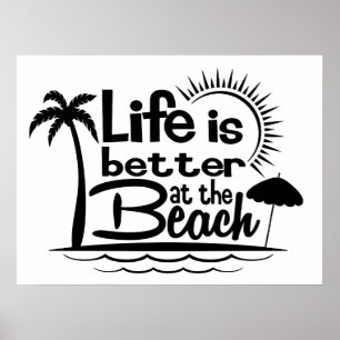 Life is better at the beach house poster