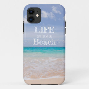 Life is Better at the Beach iPhone 11 Phone Case