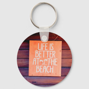 Life is better at the beach key ring