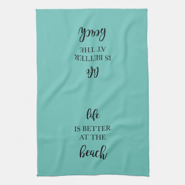 Life is Better at the Beach Kitchen Tea Towel (Vertical)