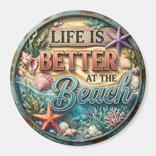 Life is Better at the Beach Magnet
