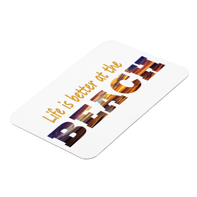 Life is better at the beach magnet (Left Side)