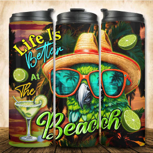 Life Is Better at the Beach Margarita Parrot Thermal Tumbler