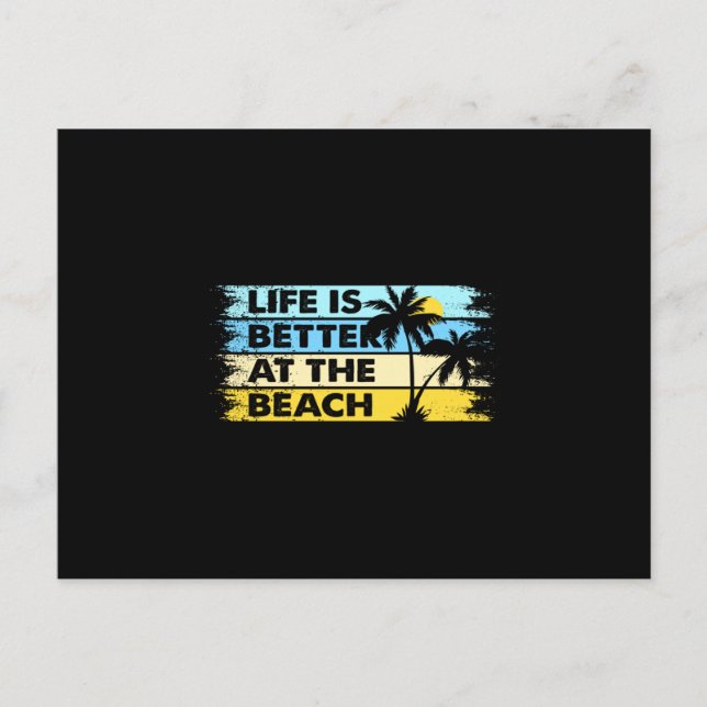 Life Is better at the beach Postcard (Front)