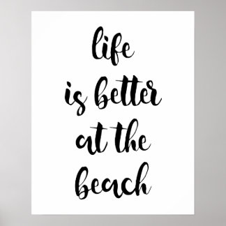 Life Is Better At The Beach Poster