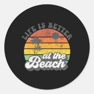 Life Is Better At The Beach Retro Summer Vacation  Classic Round Sticker