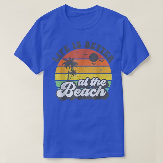 Life Is Better At The Beach Retro Summer Vacation  T-Shirt (Design Front)