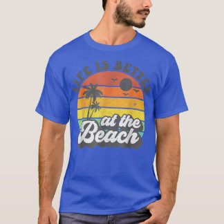 Life Is Better At The Beach Retro Summer Vacation T-Shirt