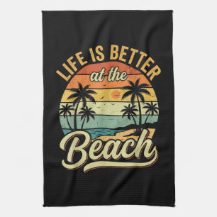 Life is Better At The Beach Retro Summer Vacation Tea Towel