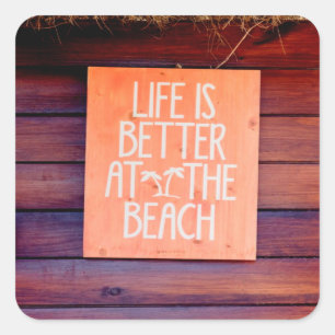 Life is better at the beach square sticker