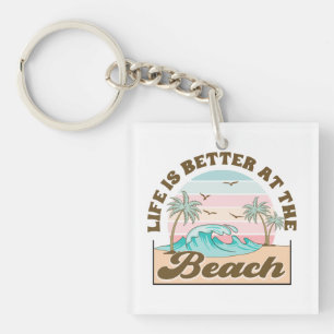 Life is Better at the Beach Summer Tropical Key Ring