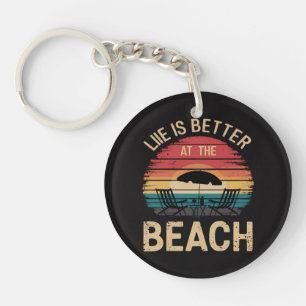 Life Is Better At The Beach Summer Vacation Vibes Key Ring