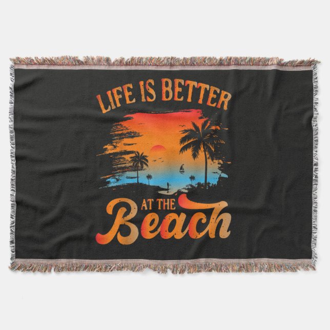Life is Better at The Beach Throw Blanket (Front)