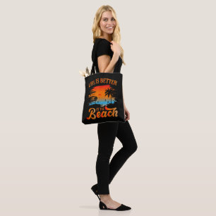 Life is Better at The Beach Tote Bag