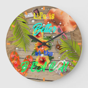 Life is Better at the Beach Tropical Summer Fun Large Clock