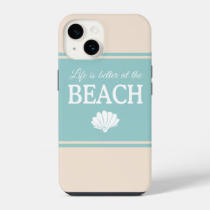 Life Is Better At The Beach Turquoise Sand iPhone 14 Case