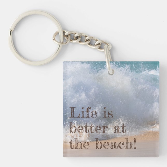 Life Is Better At The Beach Wave Crashing Key Ring (Front)