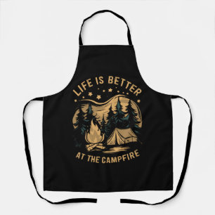 Life Is Better At The Campfire Camper Camp Camping Apron